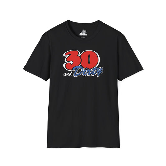 30 and Dirty Dark T-Shirt