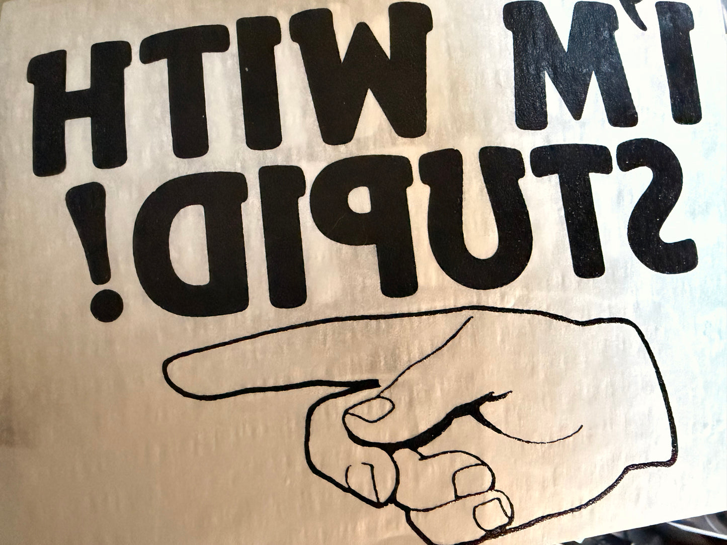 I'm With Stupid! Vintage Iron On Heat Transfer