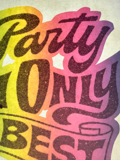 I Party With Only The Best Vintage Rainbow Iron On Heat Transfer