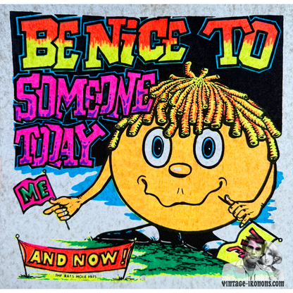 Be Nice To Someone Today (Me and Now) Vintage Iron On Heat Transfer