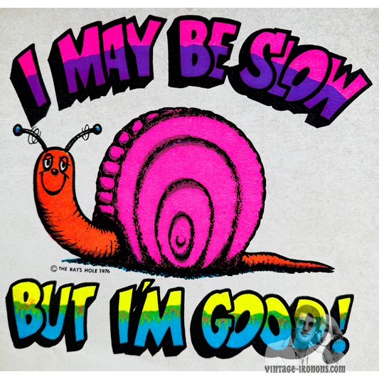 I May Be Slow But I'm Good! Snail Vintage Iron On Heat Transfer