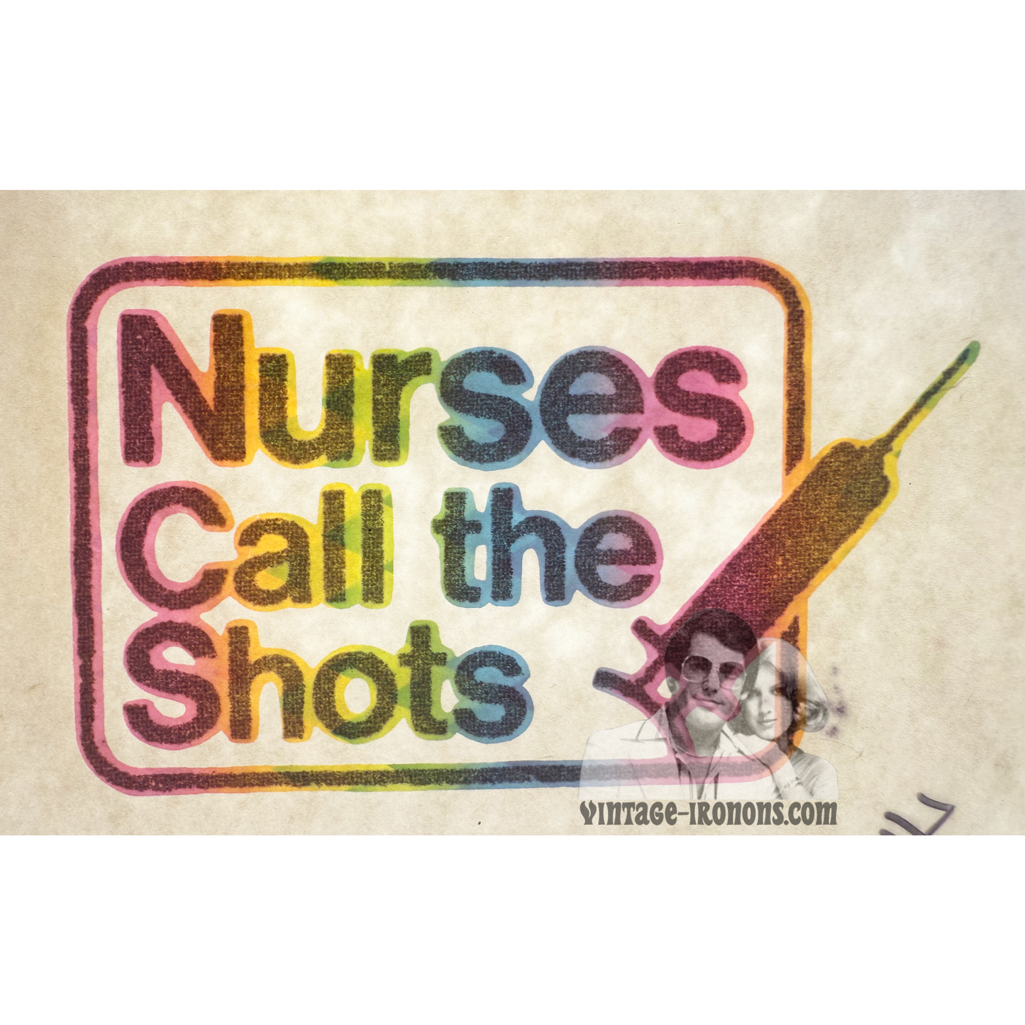 Nurses Call The Shots Vintage Iron On Heat Transfer