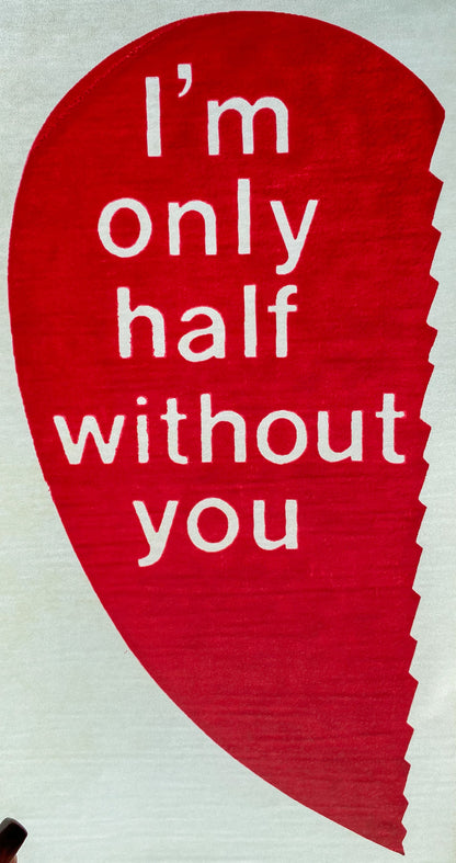 I'm Only Half Without You Heart Vintage Iron On Heat Transfer