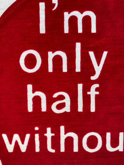 I'm Only Half Without You Heart Vintage Iron On Heat Transfer