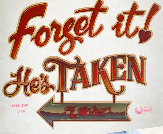 Forget It! He's Taken Vintage Glitter Iron On Heat Transfer