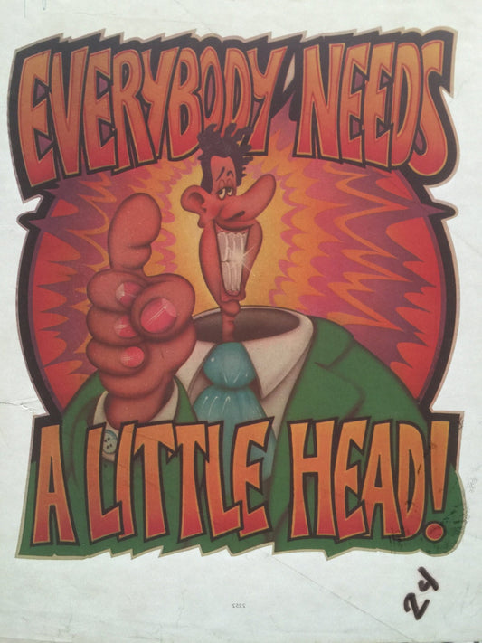 Everybody Needs A Little Head Vintage Iron On Heat Transfer