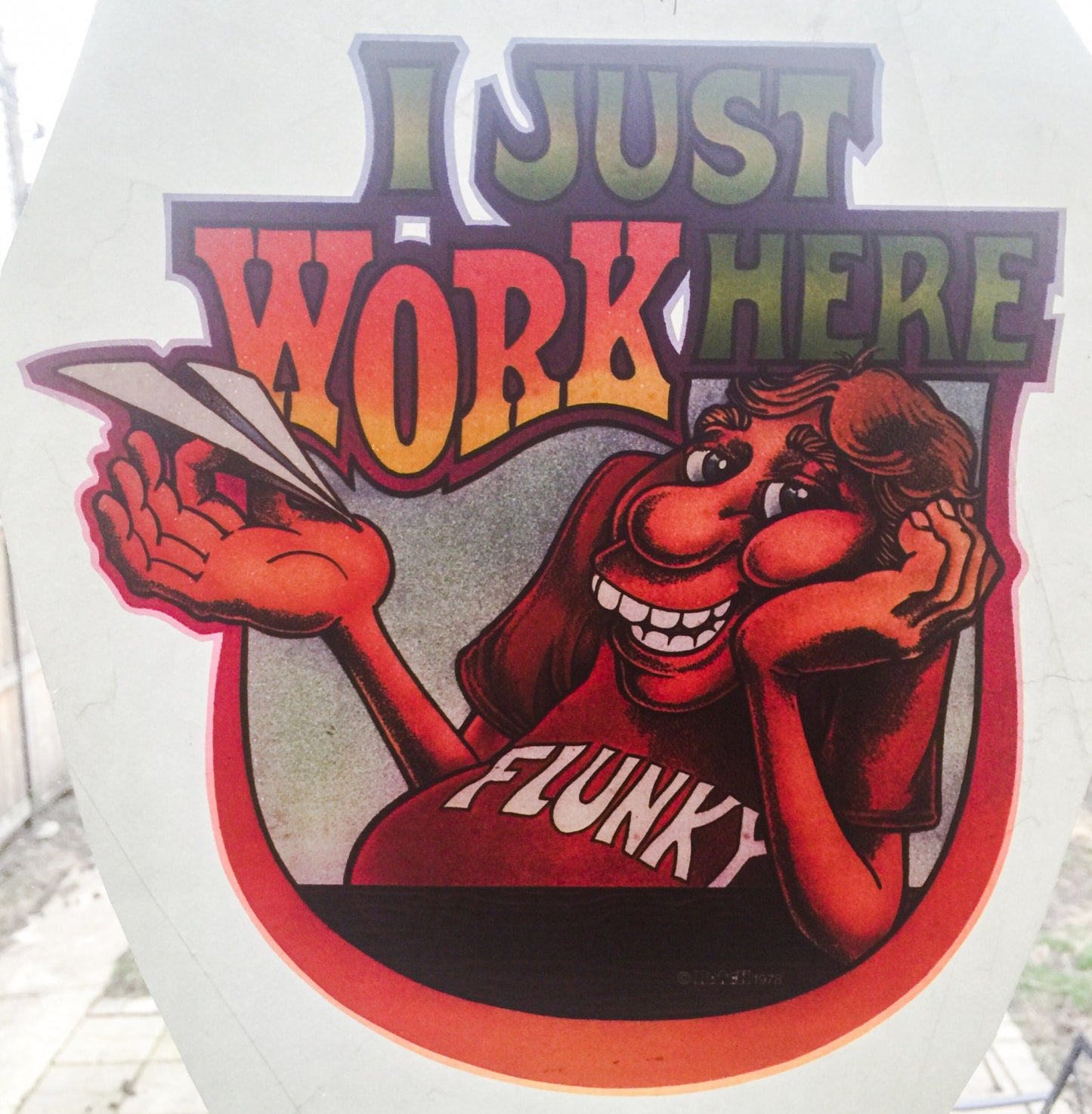 I Just Work Here Vintage 1978 Roach Incorporated Iron On Heat Transfer