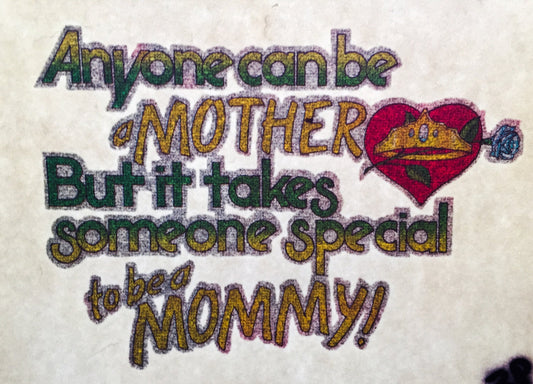 Anyone Can be a Mother... Vintage Glitter Iron On Heat Transfer